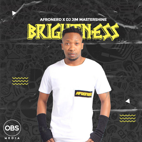 AfroNerd, DJ Jim Mastershine - Brightness (Original Mix) [OBS377]